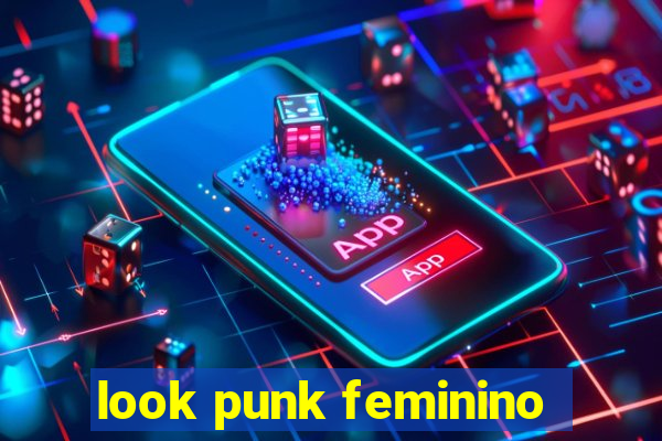 look punk feminino